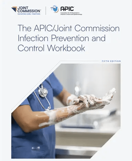 APIC/JCR Infection Prevention & Control Workbook, 5th Ed.
